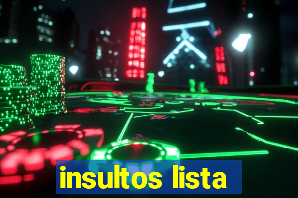 insultos lista